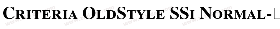 Criteria OldStyle SSi Normal字体转换
